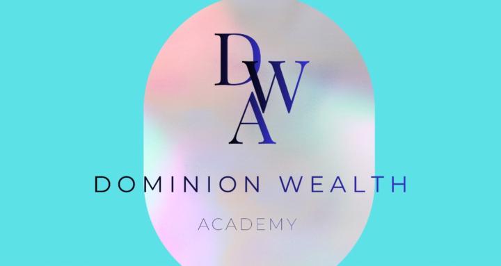 Dominion Wealth Academy 