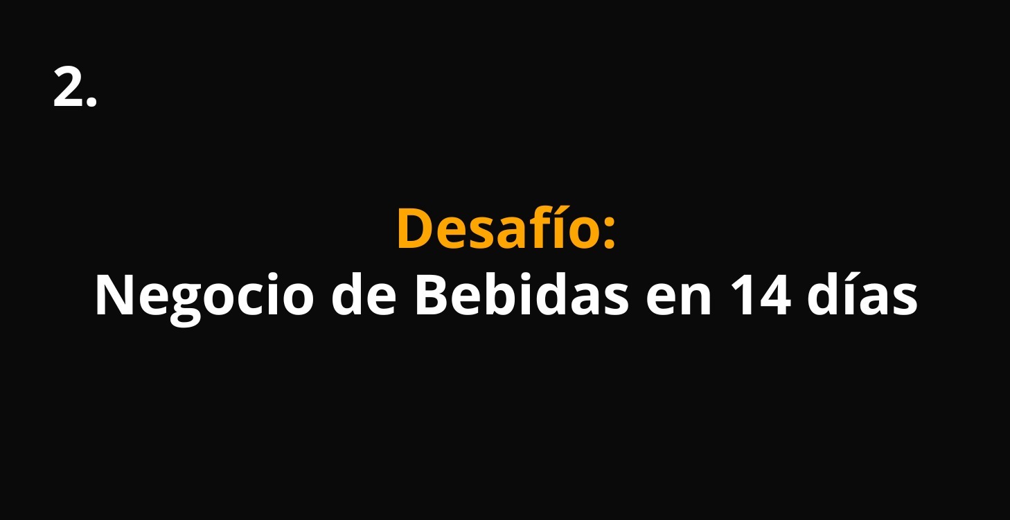 Negocio de Bebidas en 14 días