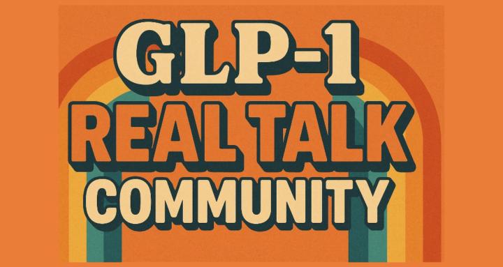 GLP-1 Real Talk Community