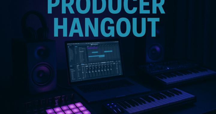 Producer Hangout