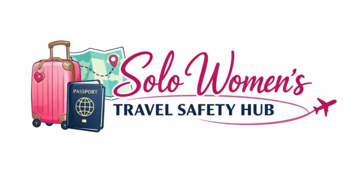Solo Women’s Travel Safety Hub