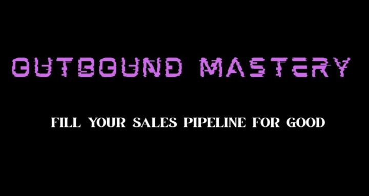 Outbound Mastery