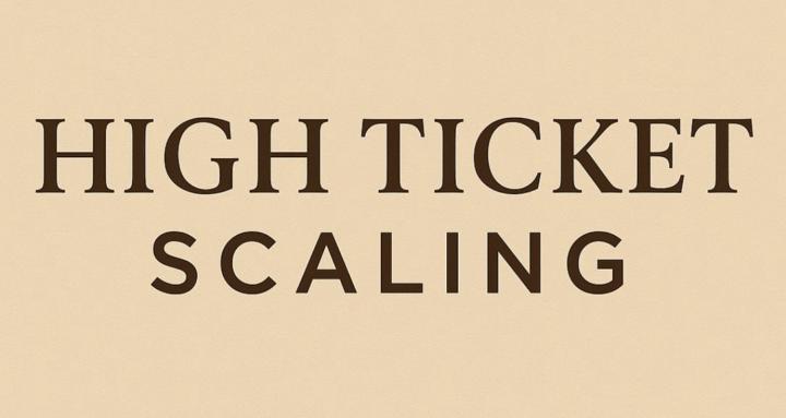 High Ticket Scaling