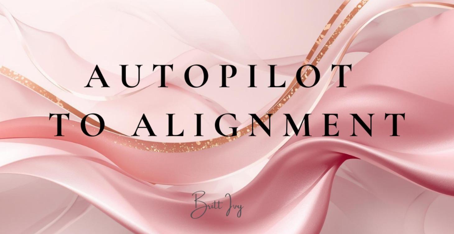 From Autopilot to Alignment