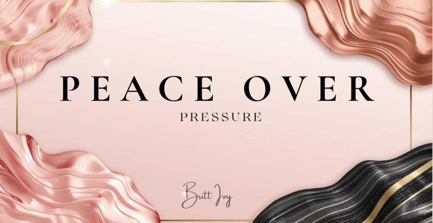 Peace Over Pressure