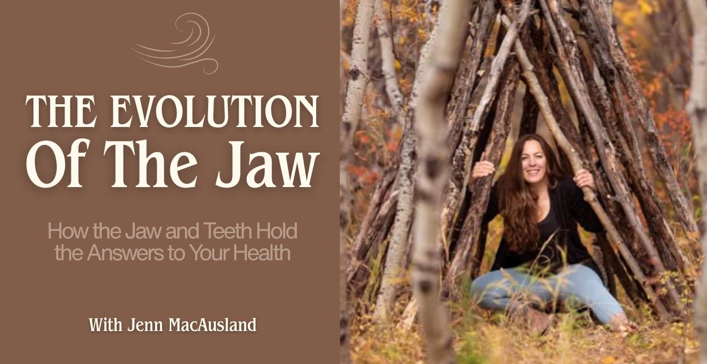 The Evolution of the Jaw & How It Impacts Health