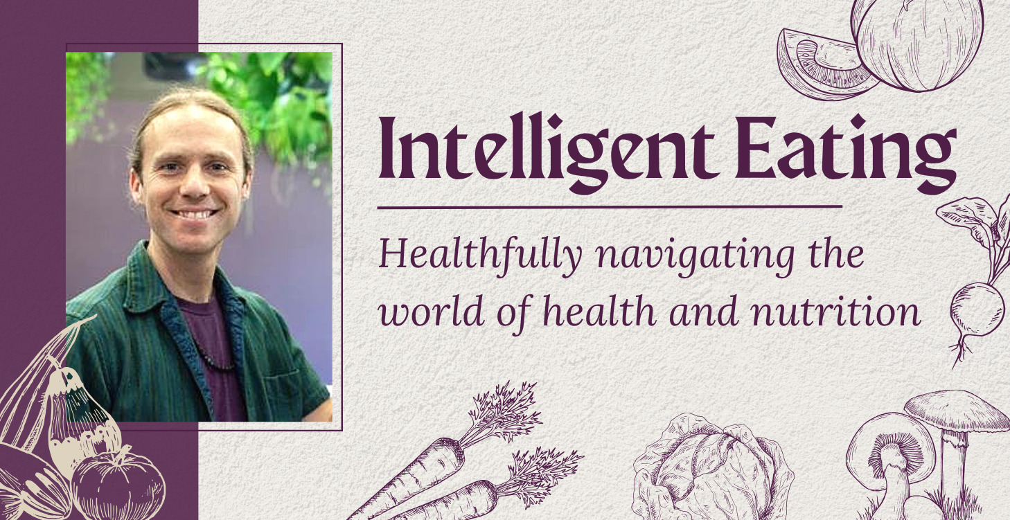 Intelligent Eating: Navigating the World Nutrition