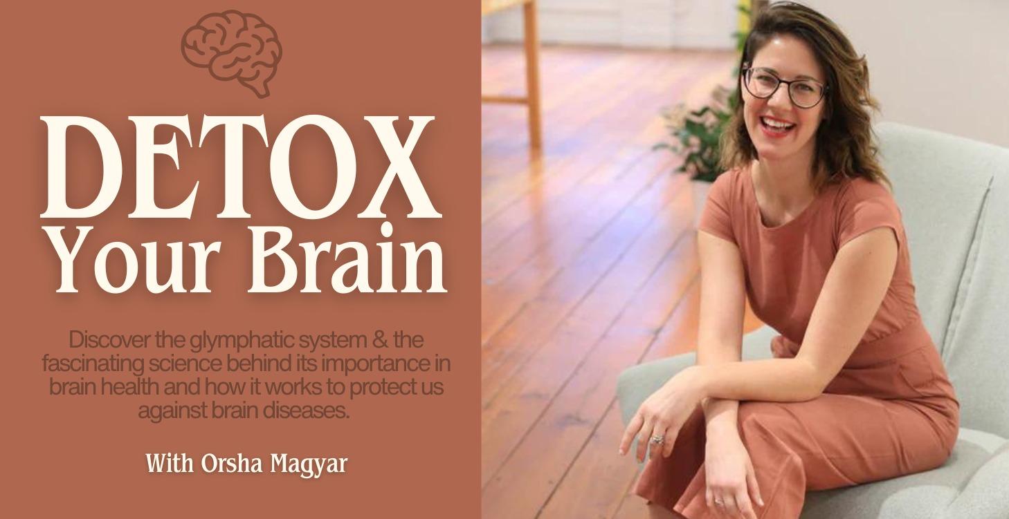 The Glymphatic System: Detox For Your Brain