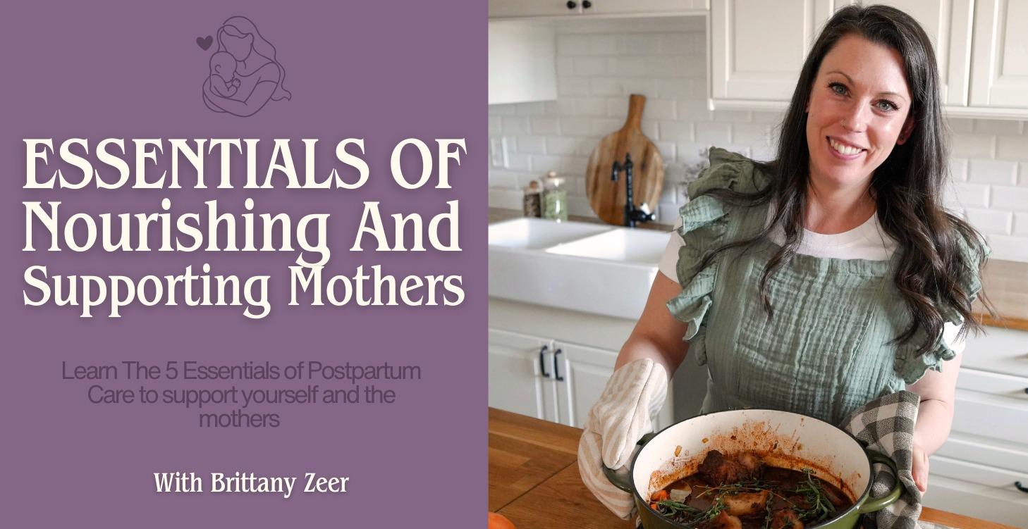 Essentials of Nourishing & Supporting Mothers