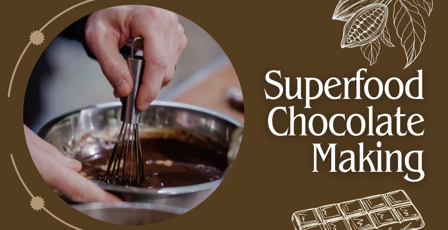 Superfood Chocolate Making