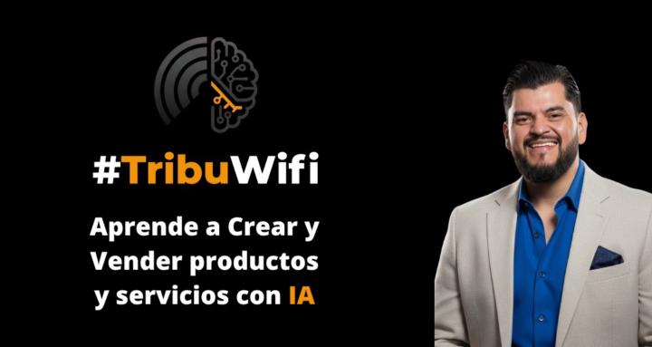 #TribuWifi Crear y Vender IA 