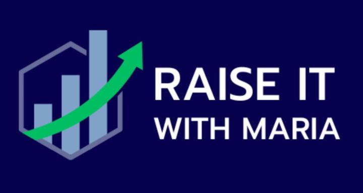 RAISE IT with MARIA