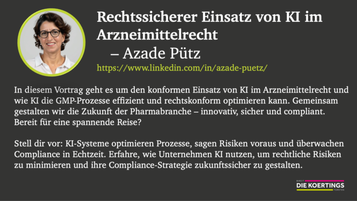 🟪🟩 KI-Slam - Rechtssicherer Einsatz von KI im Arzneimittelrecht   – Azade Pütz