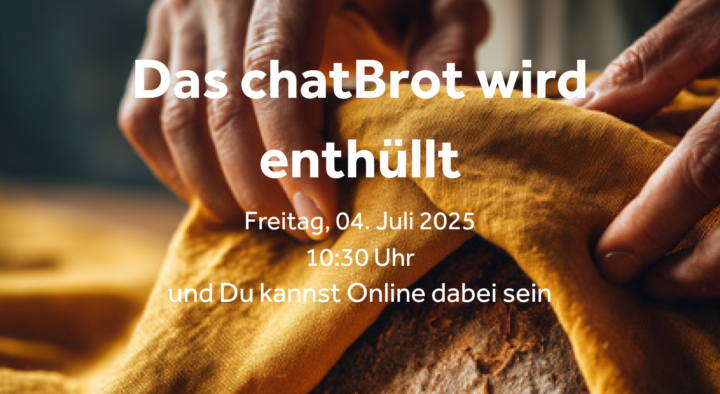 🟪🟩 Das chatBrot wird enthüllt .. sei exklusiv online live dabei🔥