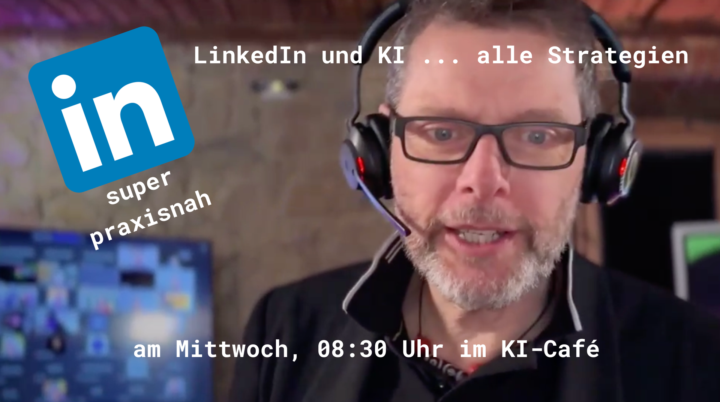🟪🟩 KI-Café - LinkedIn und KI ... in der Praxis .. alle Einblicke
