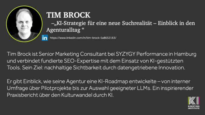 🟪🟩 KI-Slam - Tim Brock - KI-Strategie für eine neue Suchrealität – Einblick in den Agenturalltag