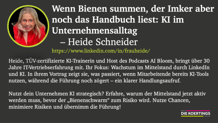 🟪🟩 KI-Slam - Wenn Bienen summen, der Imker aber noch das Handbuch liest: KI im Unternehmensalltag   – Heide Schneider