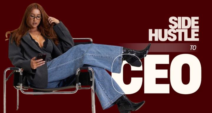 Side Hustle to CEO 