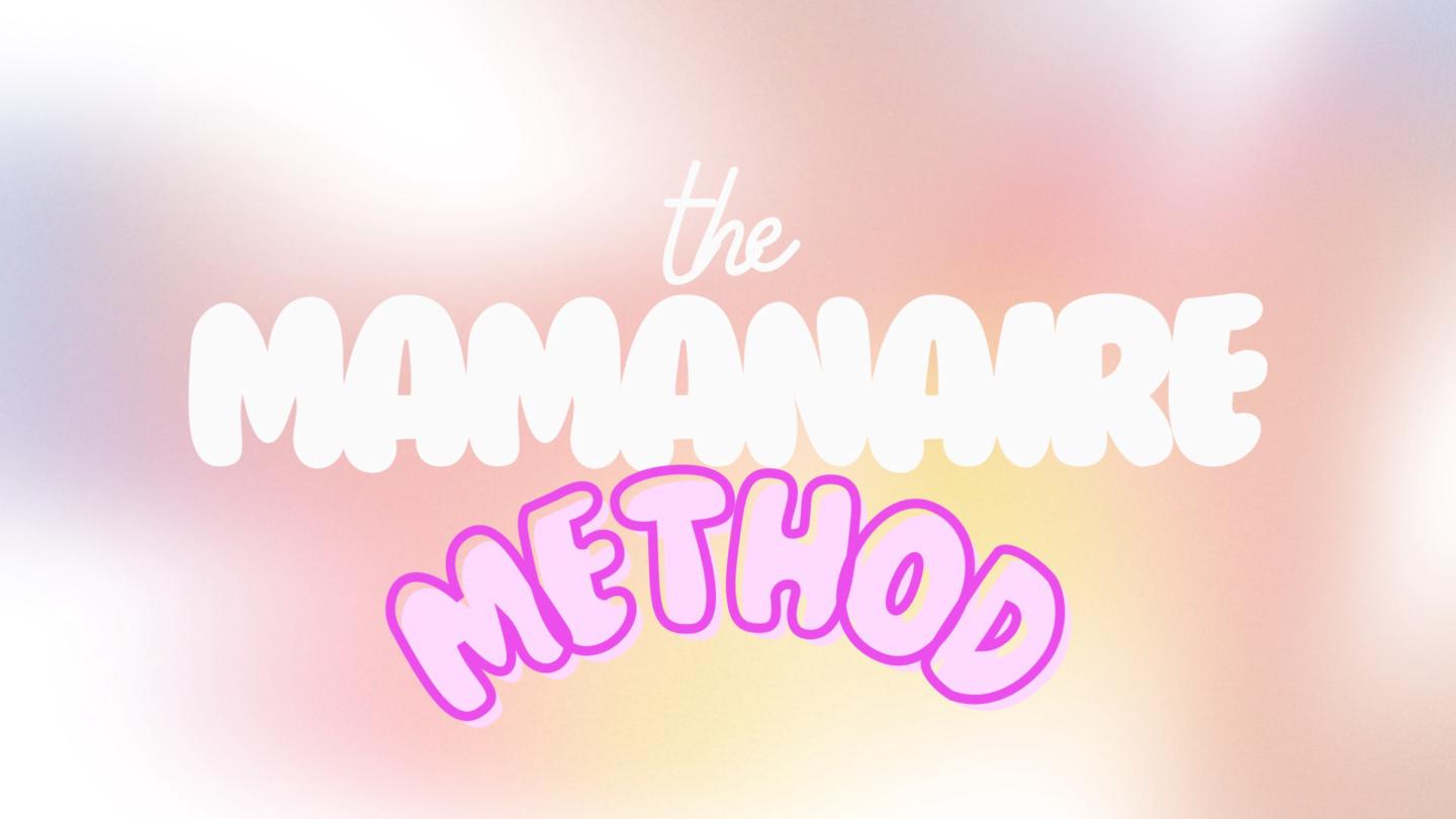 Mamanaire Method