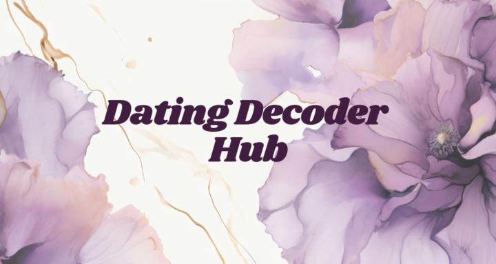 Dating Decoder Hub