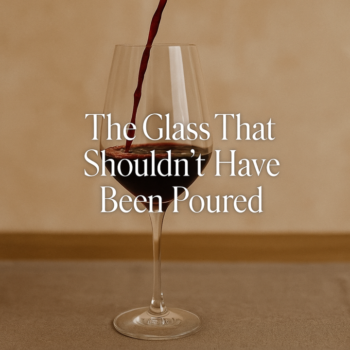 The Glass That Shouldn’t Have Been Poured🍷