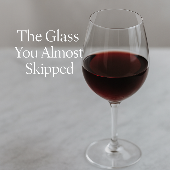 The Glass You Almost Skipped🍷