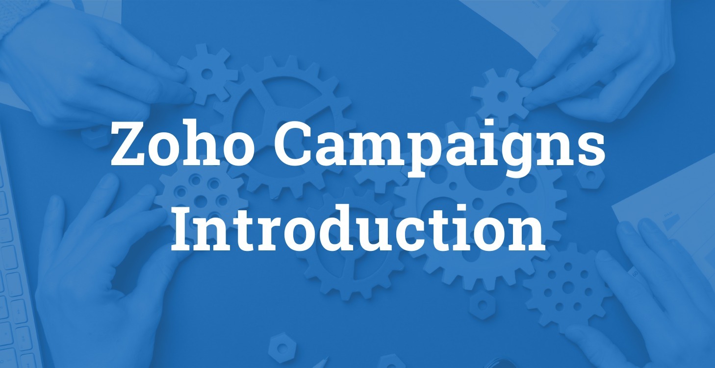 Zoho Campaigns Introduction