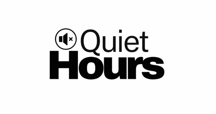 Quiet Hours