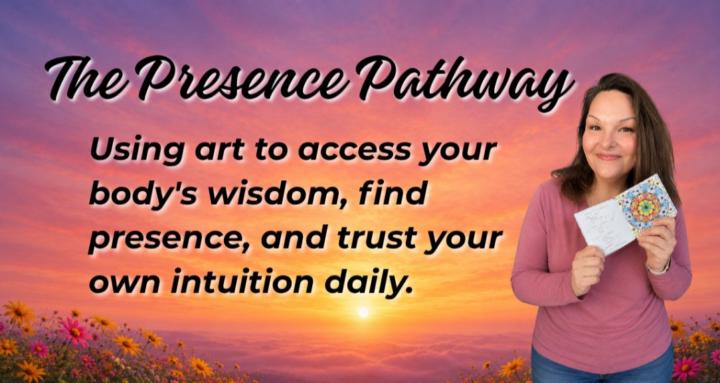 The Presence Pathway