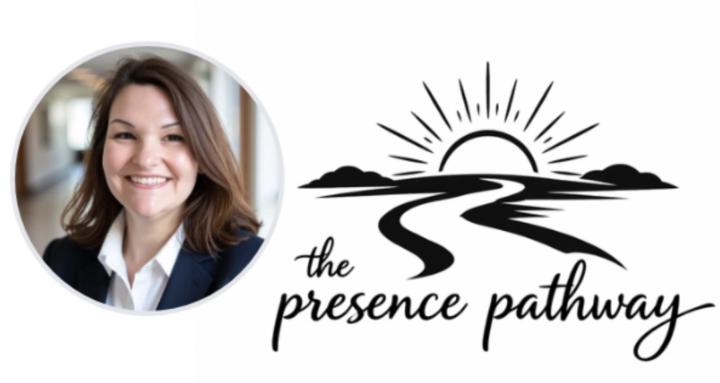 The Presence Pathway