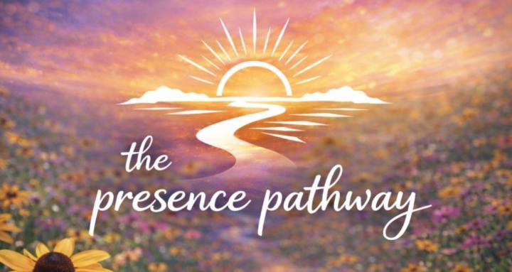 The Presence Pathway