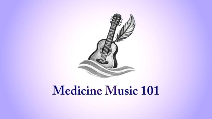 New Course: Medicine Music 101