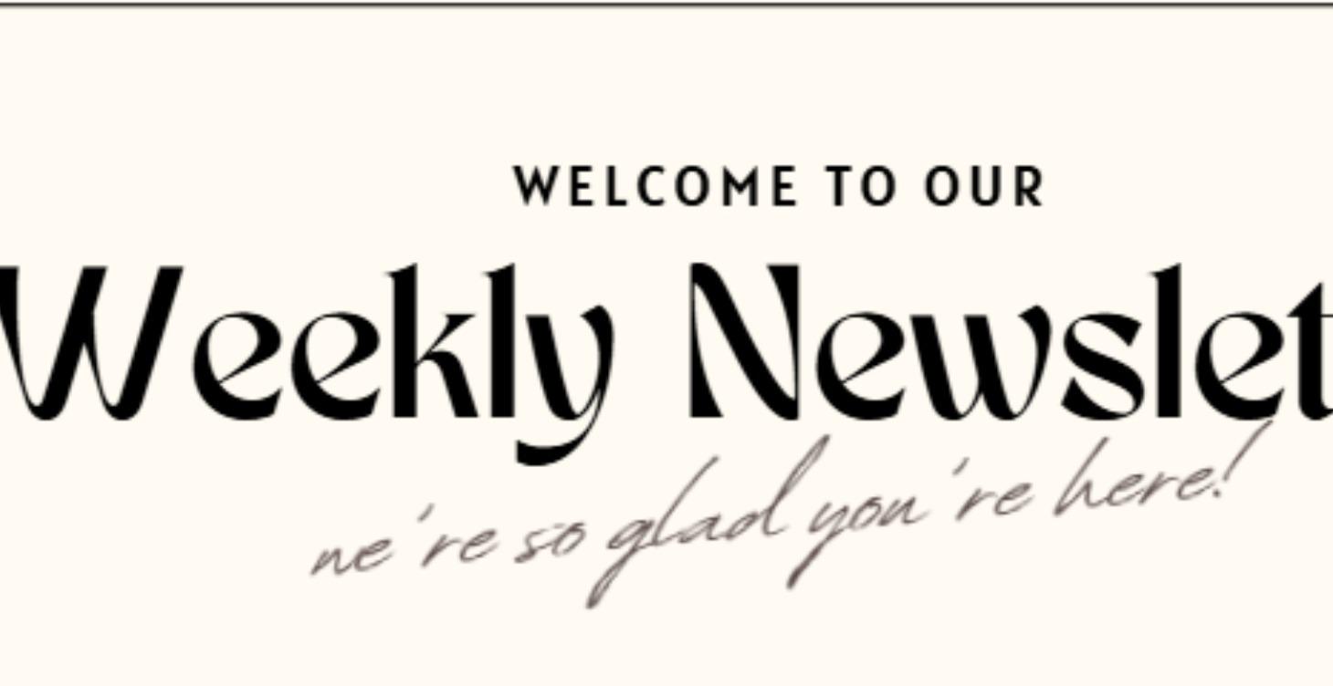 Weekly Newsletters