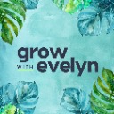 Grow With Evelyn