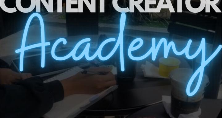 Content Creator Academy