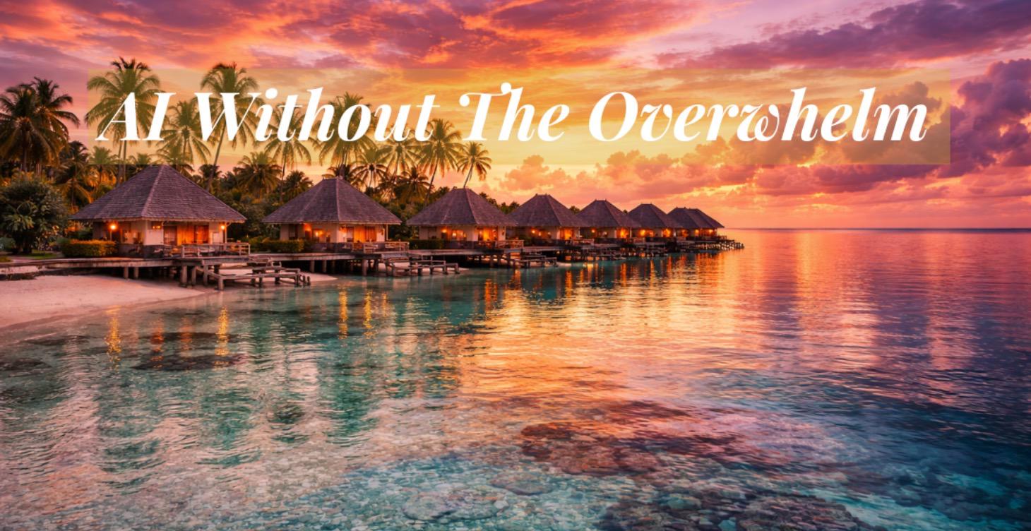 AI Without The Overwhelm