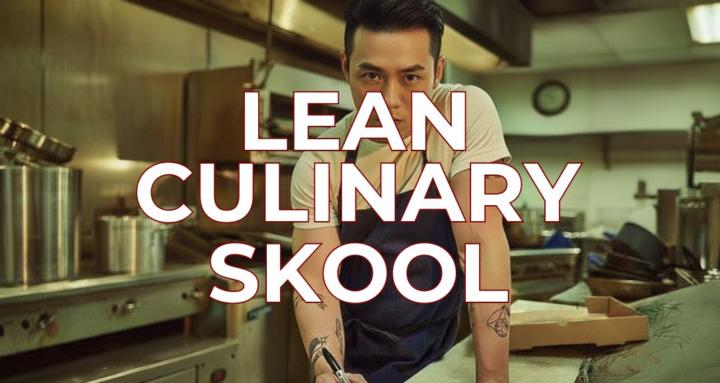 Lean Culinary Skool