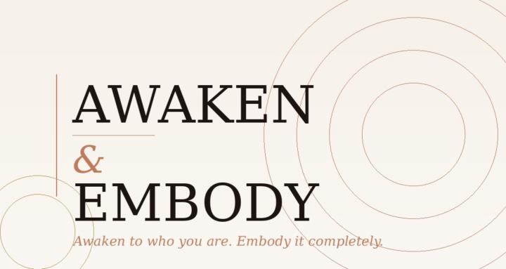 Awaken & Embody