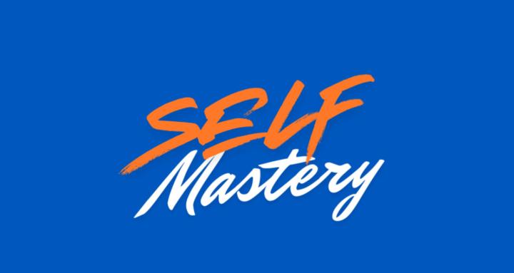 Self Mastery