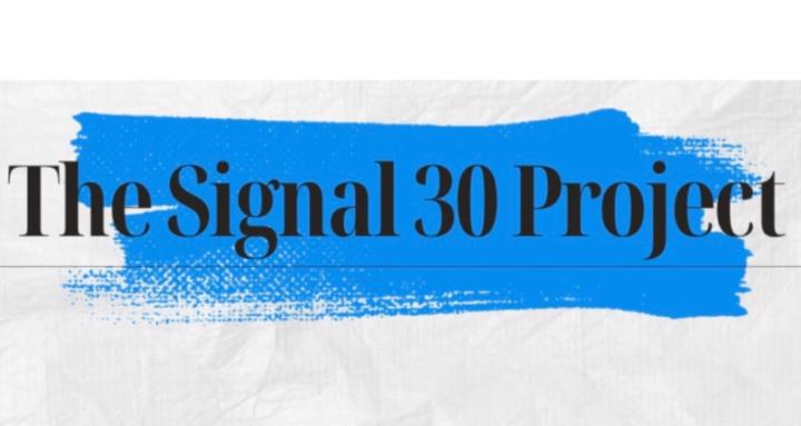 The Signal 30 Project