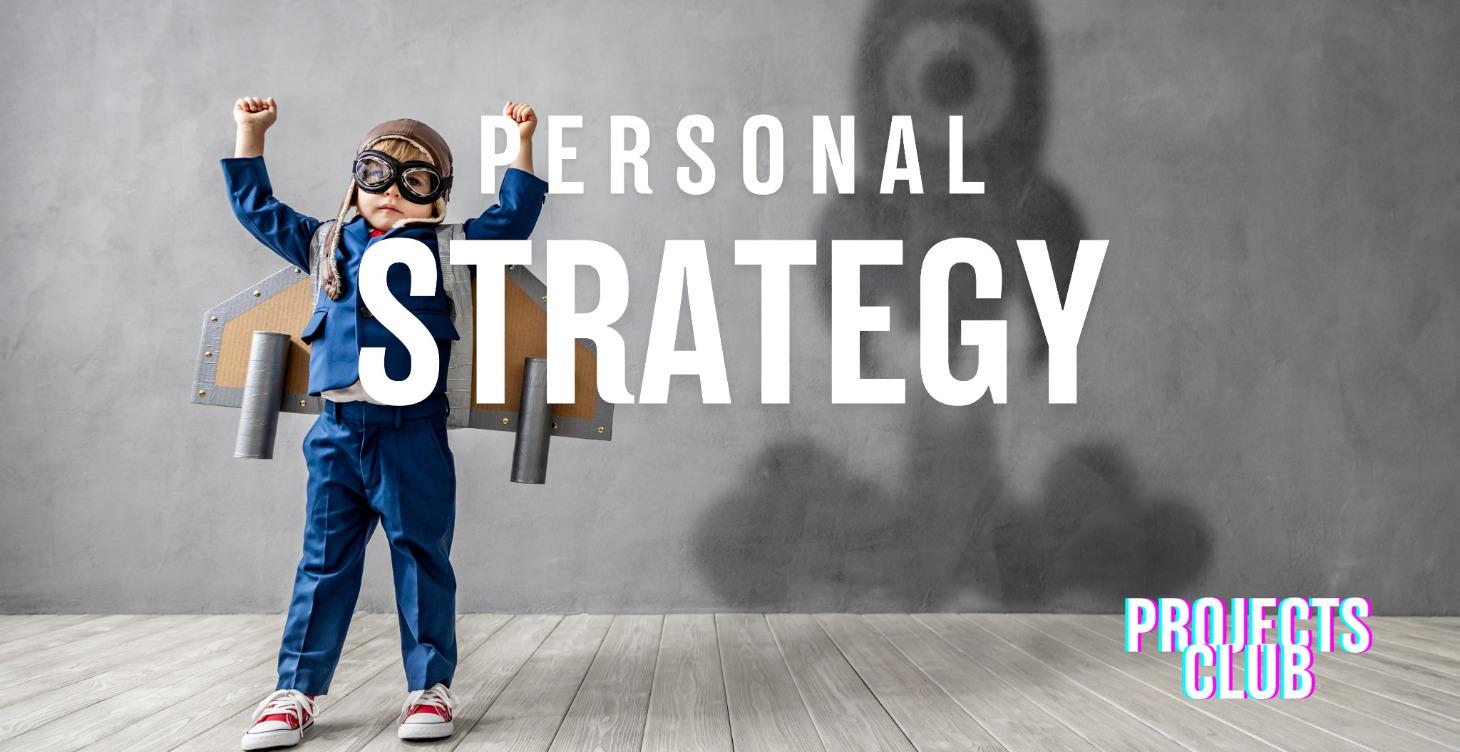 Develop Your Personal Strategy