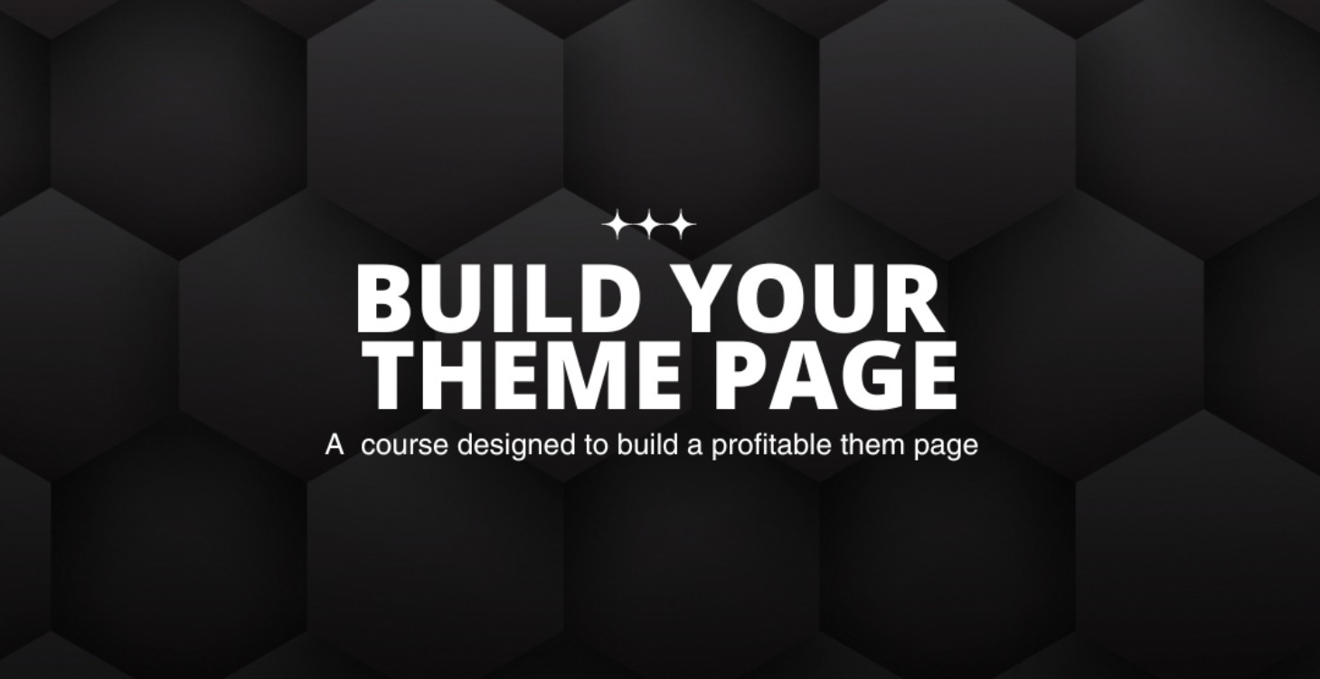 BUILD YOUR THEME PAGE