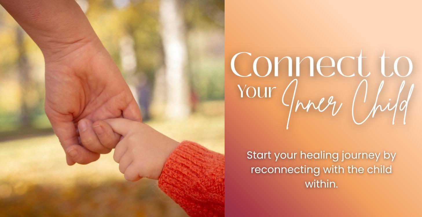 Connecting to Your Inner Child