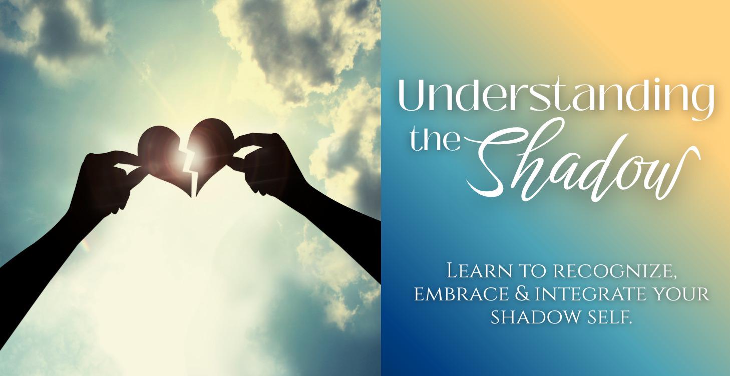 Understanding the Shadow