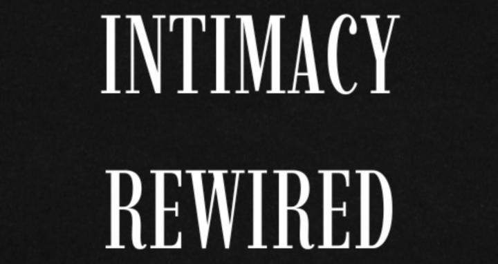 Intimacy Rewired