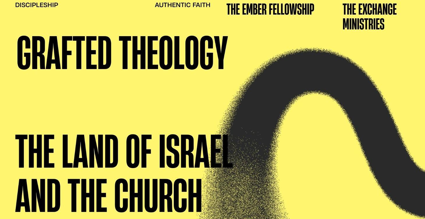 Grafted Theology, Zionism, and the Church