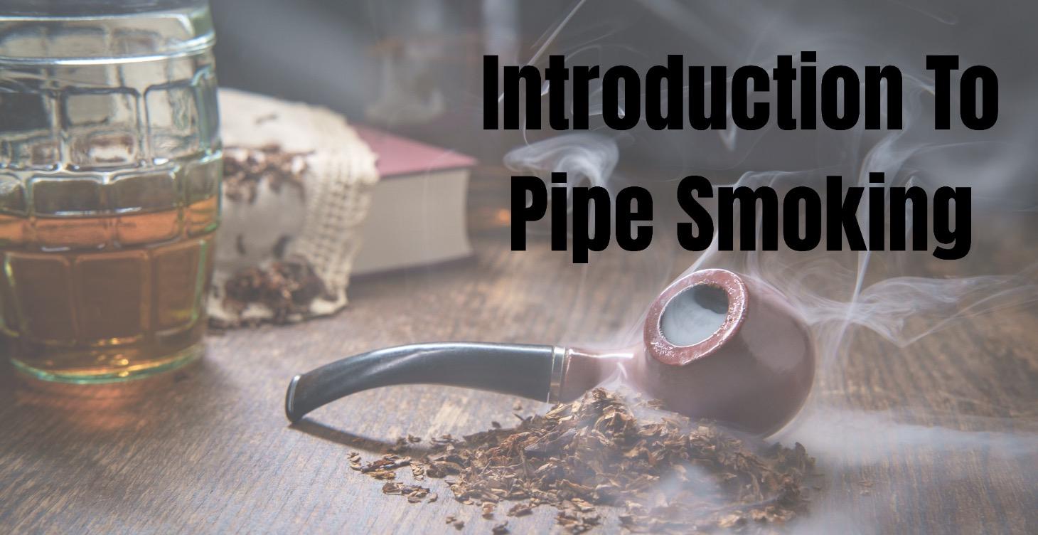 Introduction to Pipe Smoking