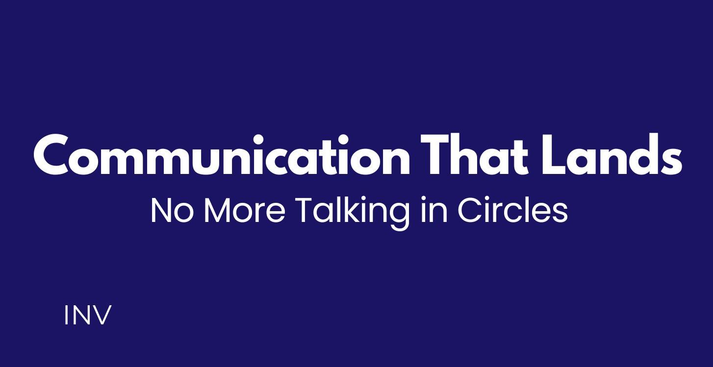 Communication That Lands