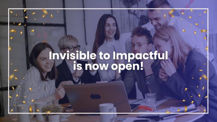✨It’s Official — Invisible to Impactful is LIVE! ✨