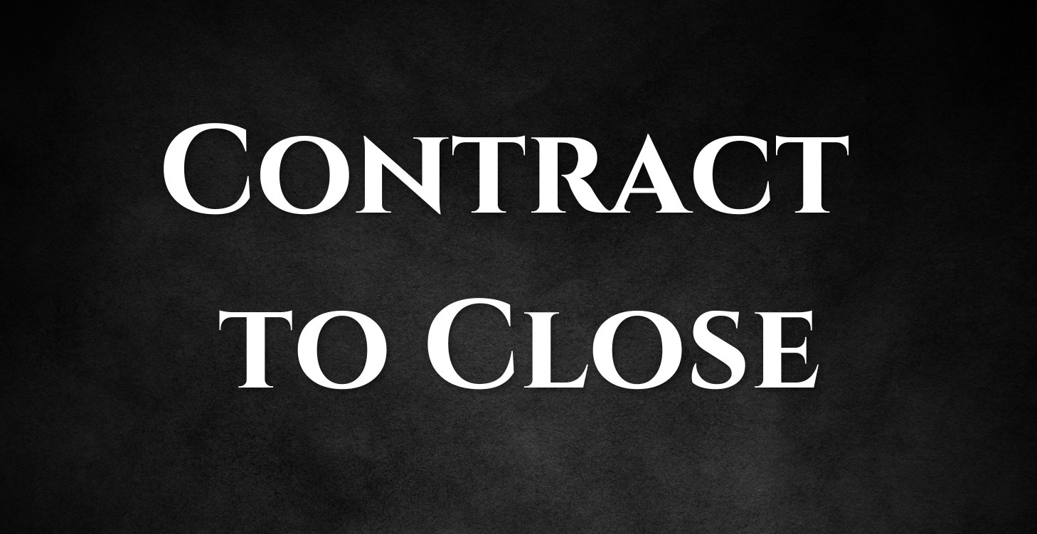 Contract to Close